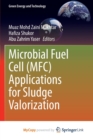 Image for Microbial Fuel Cell (MFC) Applications for Sludge Valorization