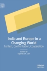 Image for India and Europe in a changing world  : context, confrontation, cooperation