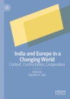 Image for India and Europe in a changing world: context, confrontation, cooperation