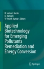 Image for Applied Biotechnology for Emerging Pollutants Remediation and Energy Conversion