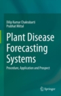Image for Plant disease forecasting systems  : procedure, application and prospect