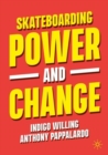Image for Skateboarding, Power and Change
