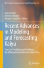 Image for Recent Advances in Modeling and Forecasting Kaiyu: Tools for Predicting and Verifying the Effects of Urban Revitalization Policy