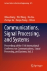 Image for Communications, Signal Processing, and Systems : Proceedings of the 11th International Conference on Communications, Signal Processing, and Systems, Vol. 2