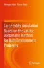 Image for Large-Eddy Simulation Based on the Lattice Boltzmann Method for Built Environment Problems