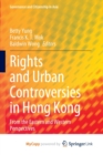 Image for Rights and Urban Controversies in Hong Kong : From the Eastern and Western Perspectives