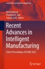 Image for Recent Advances in Intelligent Manufacturing: Select Proceedings of ICAME 2022