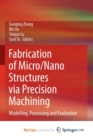 Image for Fabrication of Micro/Nano Structures via Precision Machining