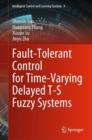 Image for Fault-Tolerant Control for Time-Varying Delayed T-S Fuzzy Systems