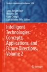 Image for Intelligent Technologies Volume 2: Concepts, Applications, and Future Directions : 1098