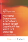 Image for Professional Empowerment in the Software Industry through Experience-Driven Shared Tacit Knowledge