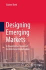 Image for Designing Emerging Markets: A Quantitative History of Architectural Globalisation