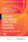 Image for Economic Law Reforms in the ASEAN Emerging Economies : A Review of Three Decades&#39; Paths