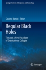 Image for Regular Black Holes: Towards a New Paradigm of Gravitational Collapse