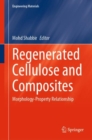 Image for Regenerated cellulose and composites  : morphology-property relationship