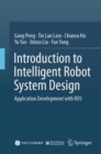 Image for Introduction to intelligent robot system design  : application development with ROS