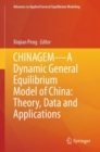 Image for CHINAGEM—A Dynamic General Equilibrium Model of China: Theory, Data and Applications