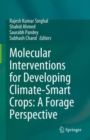 Image for Molecular Interventions for Developing Climate-Smart Crops: A Forage Perspective