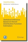 Image for Statistical inference based on kernel distribution function estimators.