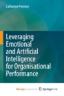 Image for Leveraging Emotional and Artificial Intelligence for Organisational Performance