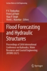 Image for Flood forecasting and hydraulic structures  : proceedings of 26th International Conference on Hydraulics, Water Resources and Coastal Engineering (HYDRO 2021)