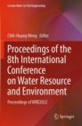 Image for Proceedings of the 8th International Conference on Water Resource and Environment