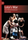 Image for Lola&#39;s war  : rape without punishment