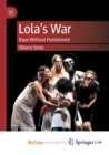 Image for Lola&#39;s War : Rape Without Punishment