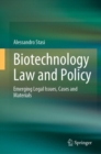 Image for Biotechnology law and policy  : emerging legal issues, cases and materials