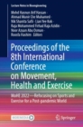 Image for Proceedings of the 8th International Conference on Movement, Health and Exercise: MoHE 2022-Refocusing on Sports and Exercise for a Post-Pandemic World
