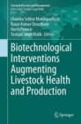 Image for Biotechnological Interventions Augmenting Livestock Health and Production