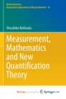 Image for Measurement, Mathematics and New Quantification Theory
