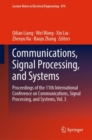 Image for Communications, signal processing, and systems  : proceedings of the 11th International Conference on Communications, Signal Processing, and SystemsVolume 3