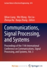 Image for Communications, Signal Processing, and Systems : Proceedings of the 11th International Conference on Communications, Signal Processing, and Systems, Vol. 3