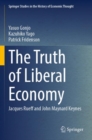Image for The Truth of Liberal Economy : Jacques Rueff and John Maynard Keynes