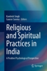 Image for Religious and spiritual practices in India  : a positive psychological perspective