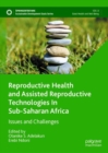 Image for Reproductive health and assisted reproductive technologies in sub-Saharan Africa  : issues and challenges
