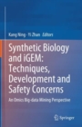 Image for Synthetic Biology and iGEM: Techniques, Development and Safety Concerns