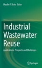 Image for Industrial wastewater reuse  : applications, prospects and challenges