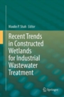 Image for Recent Trends in Constructed Wetlands for Industrial Wastewater Treatment