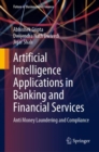 Image for Artificial Intelligence Applications in Banking and Financial Services: Anti Money Laundering and Compliance