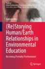 Image for (Re)Storying Human/Earth Relationships in Environmental Education: Becoming (Partially) Posthumanist