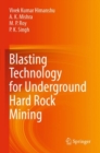 Image for Blasting Technology for Underground Hard Rock Mining