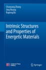 Image for Intrinsic Structures and Properties of Energetic Materials