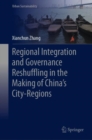 Image for Regional Integration and Governance Reshuffling in the Making of China’s City-Regions