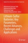 Image for Lithium-sulfur batteries  : key parameters, recent advances, challenges and applications