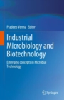 Image for Industrial Microbiology and Biotechnology: Emerging Concepts in Microbial Technology