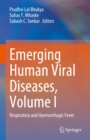 Image for Emerging Human Viral Diseases, Volume I: Respiratory and Haemorrhagic Fever : Volume I,