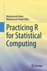 Image for Practicing R for Statistical Computing
