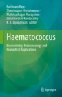 Image for Haematococcus: Biochemistry, Biotechnology and Biomedical Applications